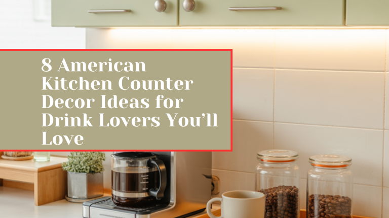 8 American Kitchen Counter Decor Ideas for Drink Lovers You’ll Love